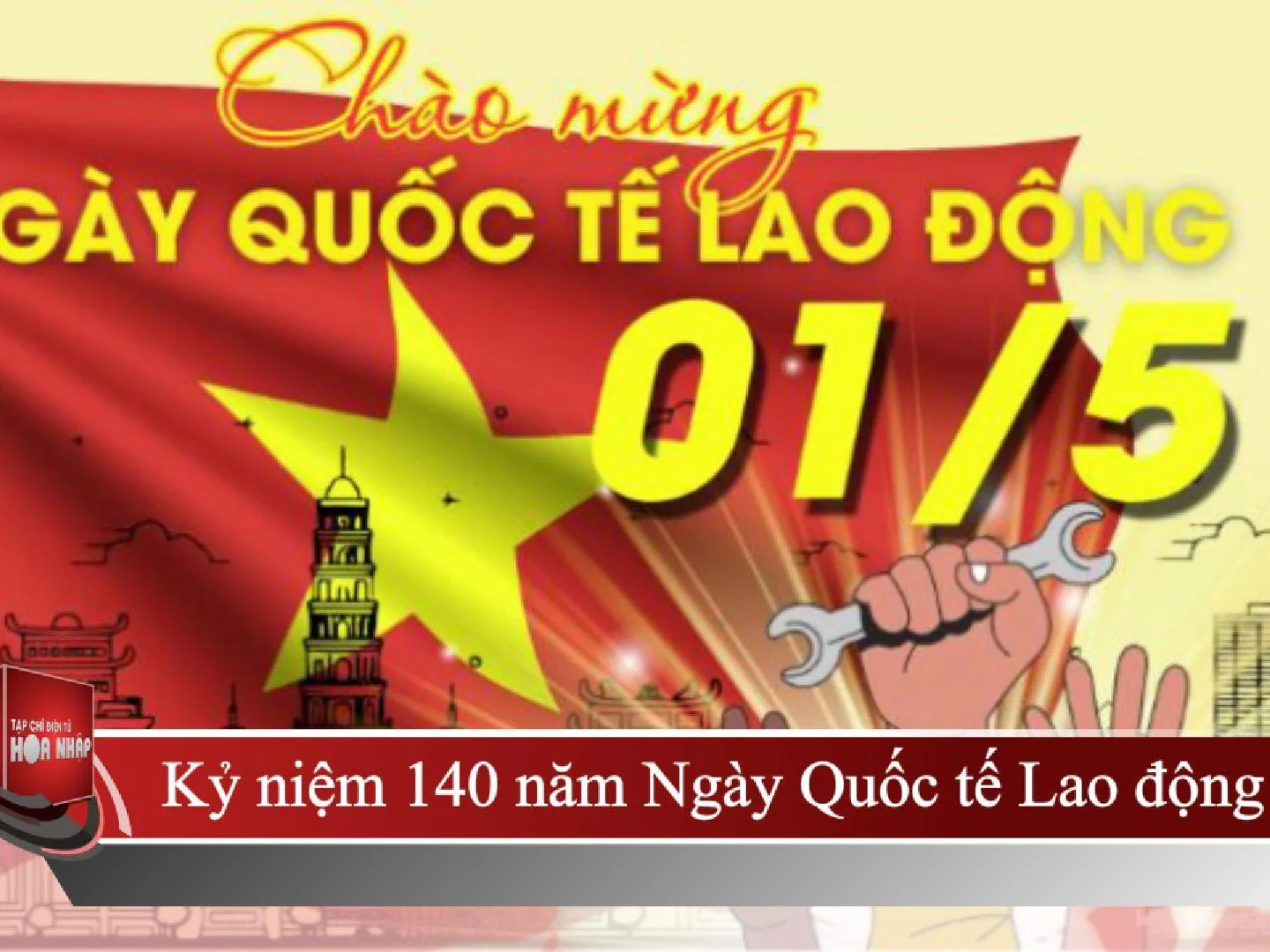 Kỉ niệm 140 năm Ngày quốc tế lao động