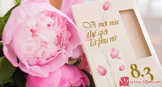 Những lời chúc hay và ý nghĩa nhân ngày 8/3
