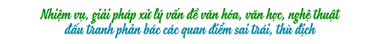 Phát huy vai trò “trụ cột” của văn hóa trong kỷ nguyên mới - Xử lý hài hòa mối quan hệ giữa “xây” và “chống”